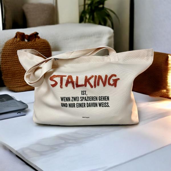 Shopper-Bag "Stalking ist ..."